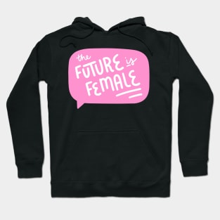 The Future is Female Hoodie